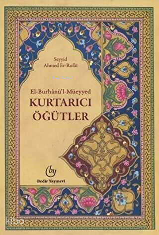 El Burhanül Müeyyed - Kurtarıcı Öğütler | Seyyid Ahmet Er - Rufai | Be