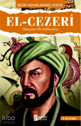 El-Cezeri; Dünyanın İlk Mühendisi