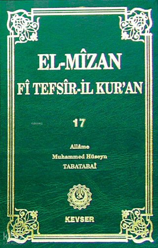 El-Mîzân Fî Tefsîr'il-Kur'ân 17 (Ciltli) | Allame Tabatabai | Kevser Y