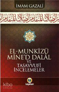 El-munkizü Mine'd Dalal ve Tasavvufi İncelemeler