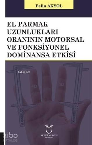 El Parmak Uzunlukları Oranının Motorsal ve Fonksiyonel Dominansa Etkis