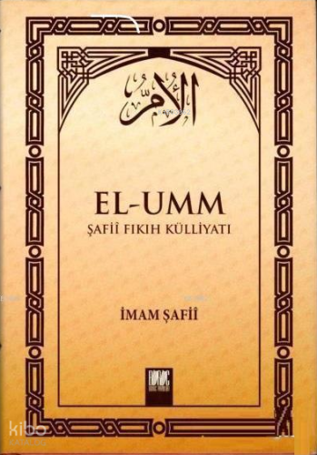 El - Umm Şafii Fıkıh Külliyatı Cilt 3 | İmam Şafii | Buruc Yayınları