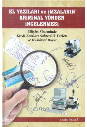 El Yazıları Ve İmzaların Kriminal Yönden İncelenmesi