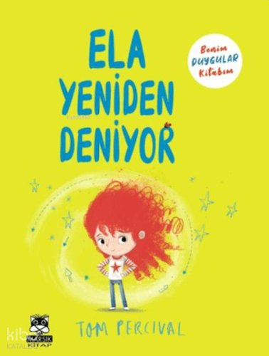 Ela Yeniden Deniyor;Benim Duygular Kitabım | Tom Percival | Marsık Yay