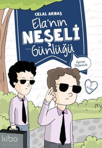 Elanın Neşeli Günlüğü (Kitap 3); Ajanlar Peşimizde