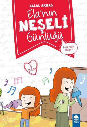 Elanın Neşeli Günlüğü (Kitap 4); Evde Neler Oluyor?