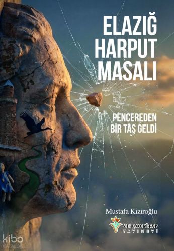 Elazığ-Harput Masalı: Pencereden Bir Taş Geldi