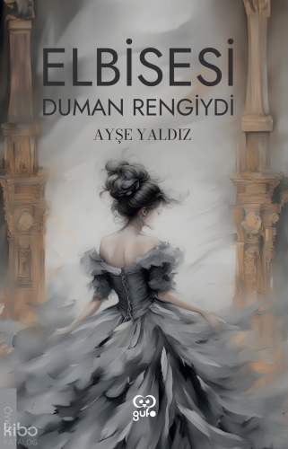 Elbisesi Duman Rengiydi