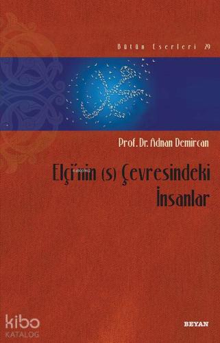 Elçi'nin (s) Çevresindeki İnsanlar | Adnan Demircan | Beyan Yayınları