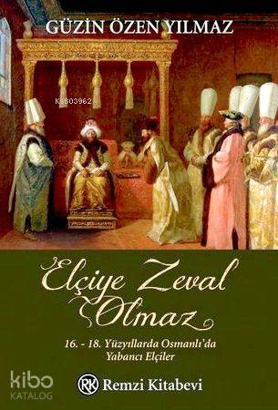 Elçiye Zeval Olmaz