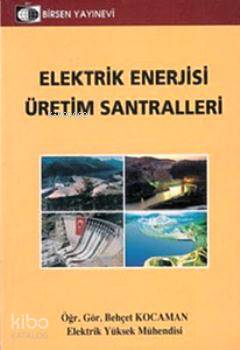 Elektrik Enerjisi Üretim Santralleri