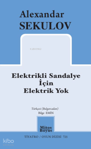 Elektrikli Sandalye İçin Elektrik Yok | Alexander Sekulov | Mitos Boyu