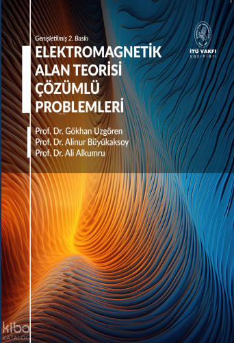 Elektromagnetik Alan Teorisi Çözümlü Problemleri | Gökhan Uzgören | İs