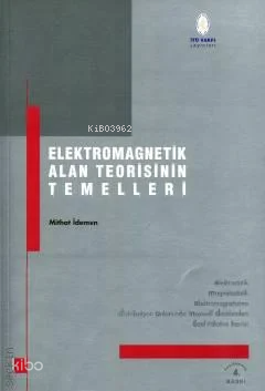 Elektromagnetik Alan Teorisinin Temelleri | Mithat İdemen | İstanbul T