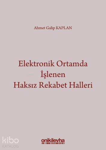 Elektronik Ortamda İşlenen Haksız Rekabet Halleri