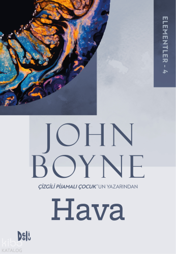 Elementler - 4: Hava | John Boyne | Deli Dolu