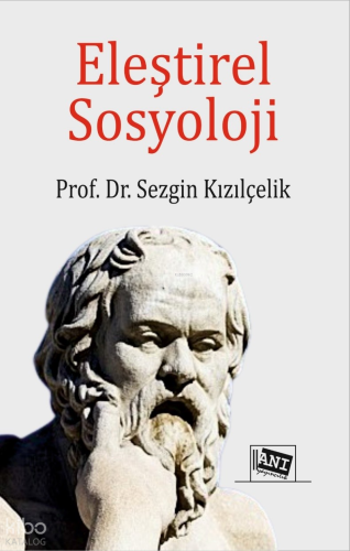 Eleştirel Sosyoloji | Sezgin Kızılçelik | Anı Yayıncılık