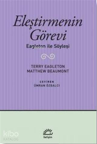 Eleştirmenin Görevi; Eagleton ile Söyleşi