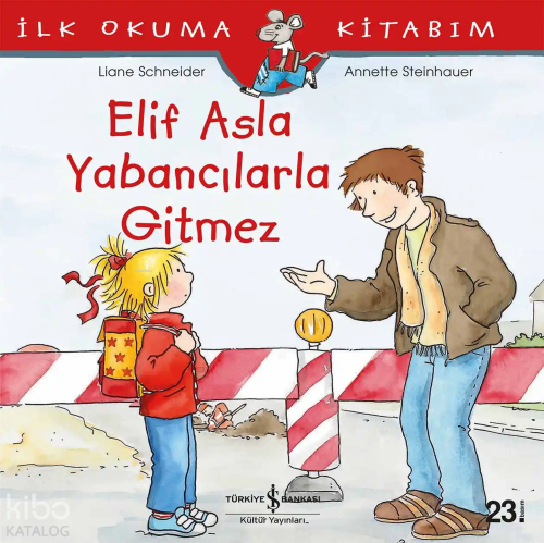 Elif Asla Yabancılarla Gitmez; İlk Okuma Kitabım