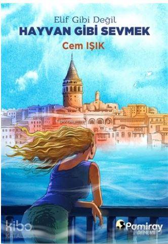 Elif Gibi Değil Hayvan Gibi Sevmek