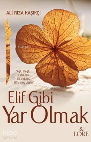 Elif Gibi Yar Olmak | Ali Rıza Kaşıkçı | Lore Kitap