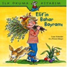 Elif'in Bahar Bayramı | Eva Wenzel Bürger | Türkiye İş Bankası Kültür 