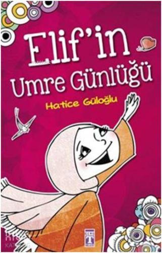 Elif'in Umre Günlüğü; +8 Yaş