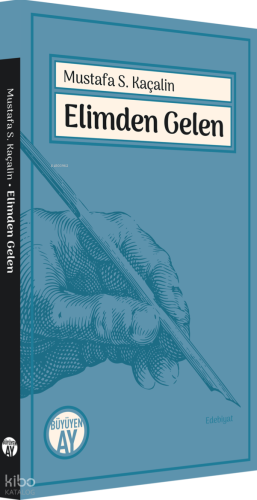Elimden Gelen | Mustafa S. Kaçalin | Büyüyen Ay Yayınları