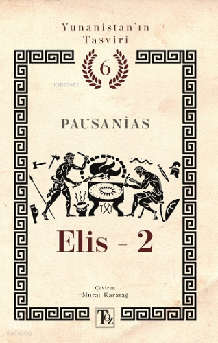 Elis - 2;Yunanistan'ın Tasviri 6. Kitap | Pausanias | Töz Yayınları
