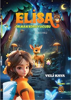 Elisa ;Orman Koruyucusu