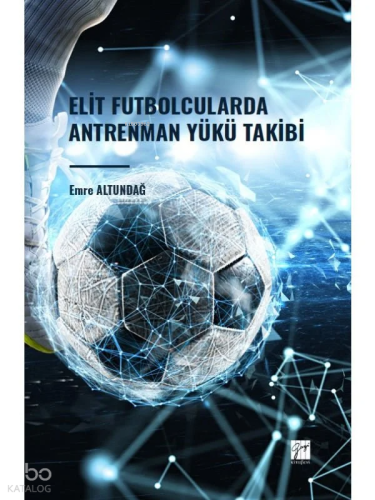 Elit Futbolcularda Antrenman Yükü Takibi