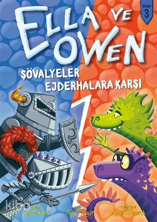 Ella ve Owen 3 - Şövalyeler Ejderhalara Karşı (Ciltli) | Jaden Kent | 