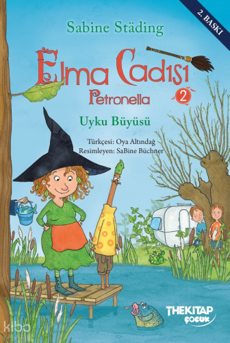 Elma Cadısı Petronella-2;Uyku Büyüsü | Sabine Städing | The Kitap Çocu