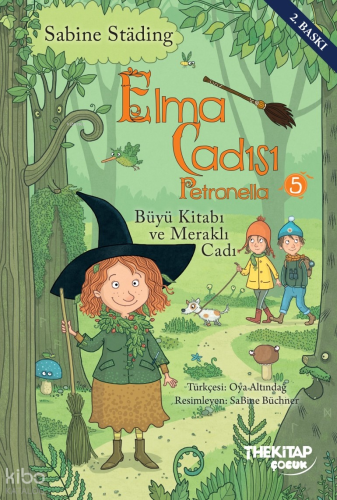 Elma Cadısı Petronella-5;Büyü Kitabı ve Meraklı Cadı | Sabine Städing 