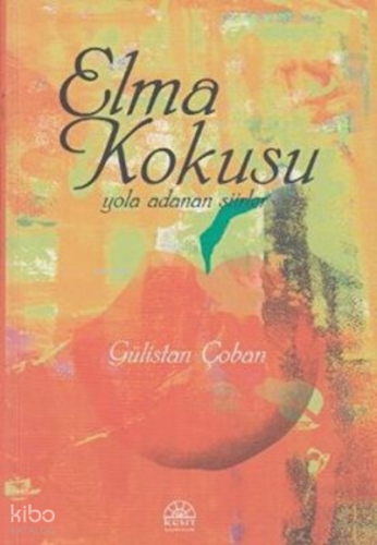 Elma Kokusu | Gülistan Çoban | Kent Işıkları Yayınları