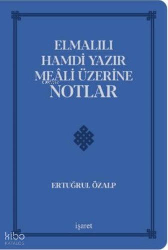Elmalılı Hamdi Yazır Meali Üzerine Notlar - Deri Cilt | Ertuğrul Özalp