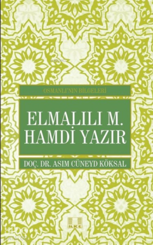 Elmalılı M. Hamdi Yazır - Osmanlı'nın Bilgeleri