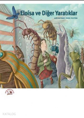 Eloisa ve Diğer Yaratıklar | Jairo Buitrago | Nesin Yayınevi
