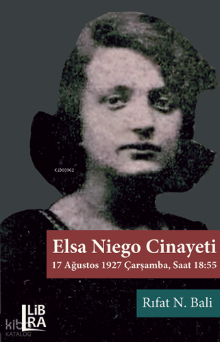 Elsa Niego Cinayeti;17 Ağustos 1927 Çarşamba, Saat 18.55 | Rıfat N. Ba
