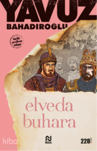 Elveda Buhara | Yavuz Bahadıroğlu | Nesil Yayınları
