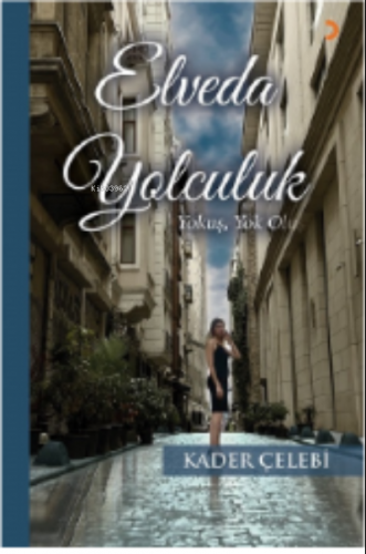 Elveda Yolculuk | Kader Çelebi | Cinius Yayınları