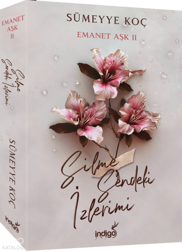 Emanet Aşk 2 – Silme Sendeki İzlerimi