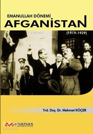 Emanullah Dönemi| Afganistan; (19191929)