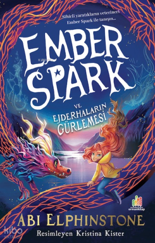 Ember Spark ve Ejderhaların Gürlemesi | Abi Elphinstone | Orman Kitap