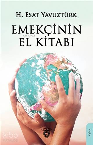 Emekçinin El Kitabı | H. Esat Yavuztürk | Dorlion Yayınevi