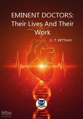 Eminent Doctors: Their Lives And Their Work