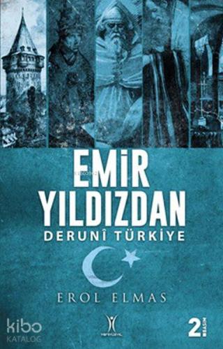 Emir Yıldızdan; Deruni Türkiye