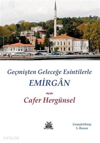 Emirgan - Geçmişten Geleceğe Esintilerle | Cafer Hergünsel | Artshop Y