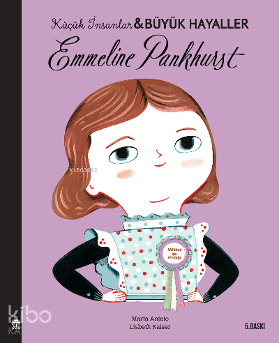 Emmeline Pankhurst - Küçük İnsanlar ve Büyük Hayaller