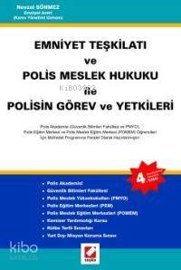 Emniyet Teşkilatı ve Polis Meslek Hukuku İle Polisin Görev ve Yetkileri